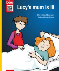 Lucyâs Mum is Ill (E-bog)